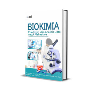 Biokimia Praktikum dan Analisis Data Untuk Mahasiswa