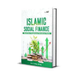 Islamic Social Finance :Model Baru Pengentasan Kemiskinan Global