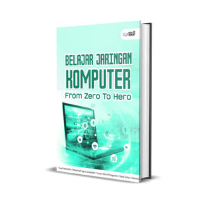 Belajar Jaringan Komputer : From Zero To Hero
