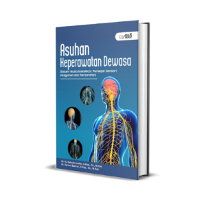 Asuhan Keperawatan Dewasa (Sistem Muskuloskeletal, Persepsi Sensori, Integumen dan Persarafan)