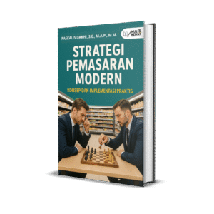 STRATEGI PEMASARAN MODERN (KONSEP DAN IMPLEMENTASI PRAKTIS)