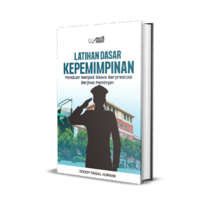 Latihan Dasar Kepemimpinan (Panduan Menjadi Siswa Berprestasi Berjiwa Pemimpin)