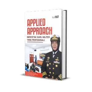 Applied Approach (Mencetak Guru Militer yang Profesional)
