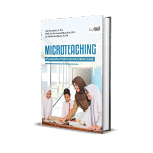 MICROTEACHING (Pendekatan Praktis Untuk Calon Guru)