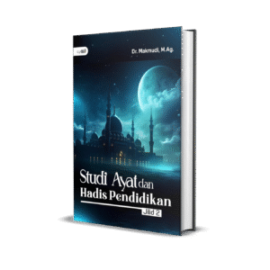 Studi Ayat dan Hadis Pendidikan (Jilid 2 )