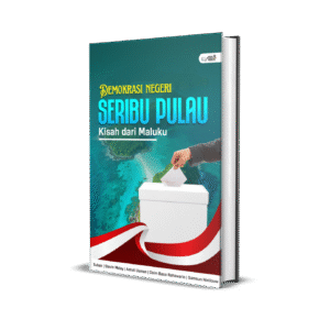 Demokrasi Negeri Seribu Pulau ( Kisah dari Maluku)