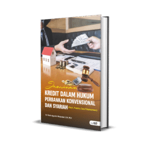 Jaminan Kredit dalam Perbankan Konvensional dan Syariah (Teori, Praktik dan Cara Pelaksanaan)