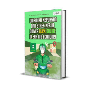 Dinamika Kepuasan Dan Stres Kerja Driver Ojek Online Di Era GIG Economy