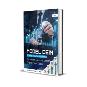 Model Deim : Strategi Transformasi Menuju Ekosistem Ekonomi UMKM Digital Masa Depan
