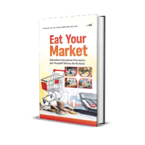 EAT YOUR MARKET (MEMAHAMI MANAJEMEN  PEMASARAN DARI PERSPEKTIF  BAHASA DAN BUDAYA)