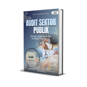 Audit Sektor Publik (Konsep, Lingkungan dan Lembaga Pengawasan)