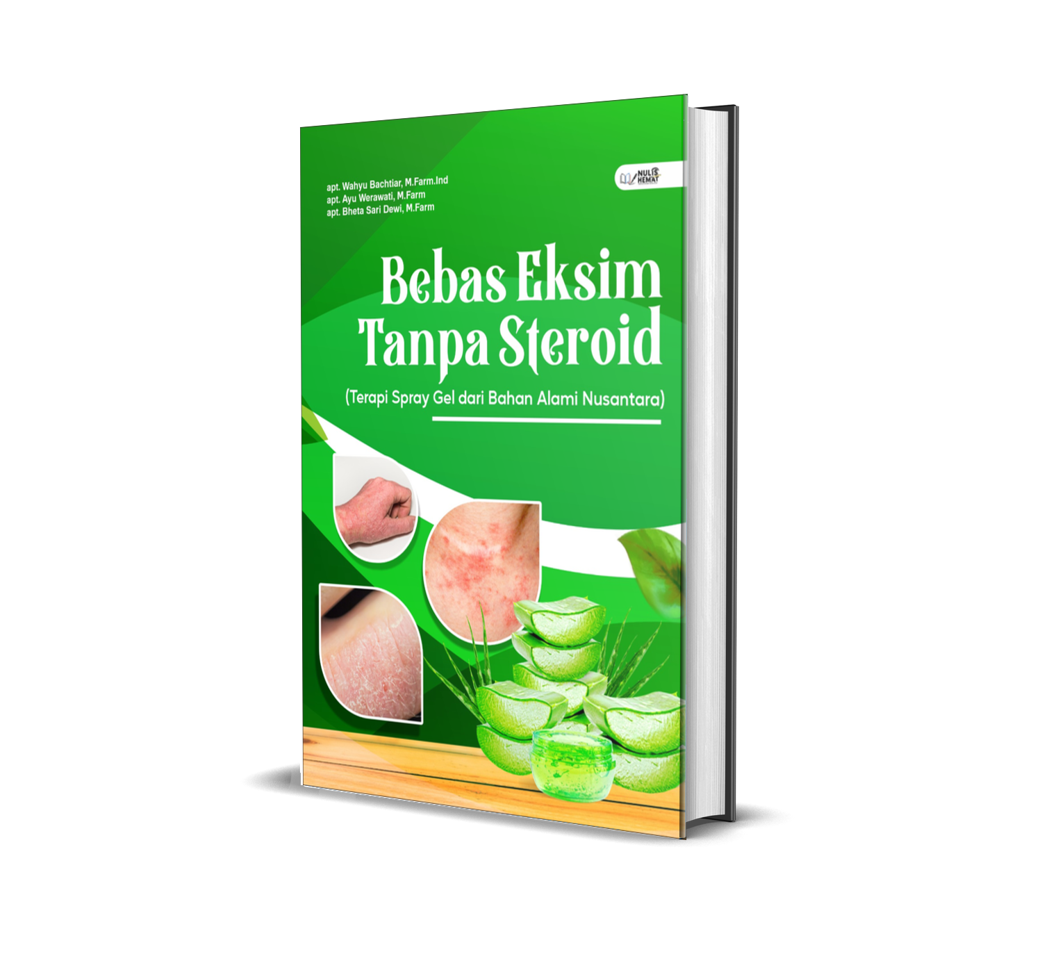 BEBAS EKSIM TANPA STEROID (Terapi Spray Gel dari Bahan Alami Nusantara)