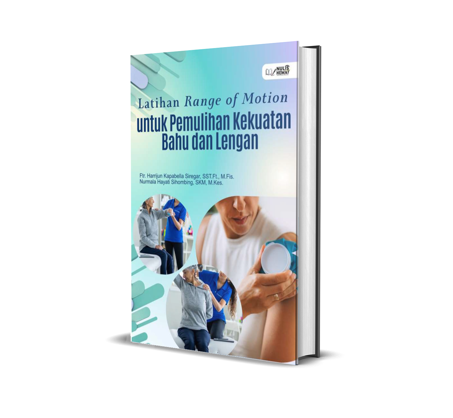 LATIHAN RANGE OF MOTION UNTUK PEMULIHAN KEKUATAN BAHU DAN LENGAN