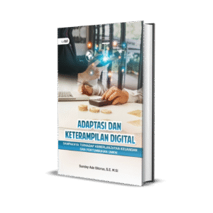 Adaptasi Dan Keterampilan Digital (Dampaknya Terhadap Keberlanjutan Keuangan Dan Pertumbuhan UMKM)