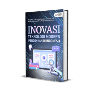 INOVASI TEKNOLOGI MODERN PENDIDIKAN DI INDONESIA