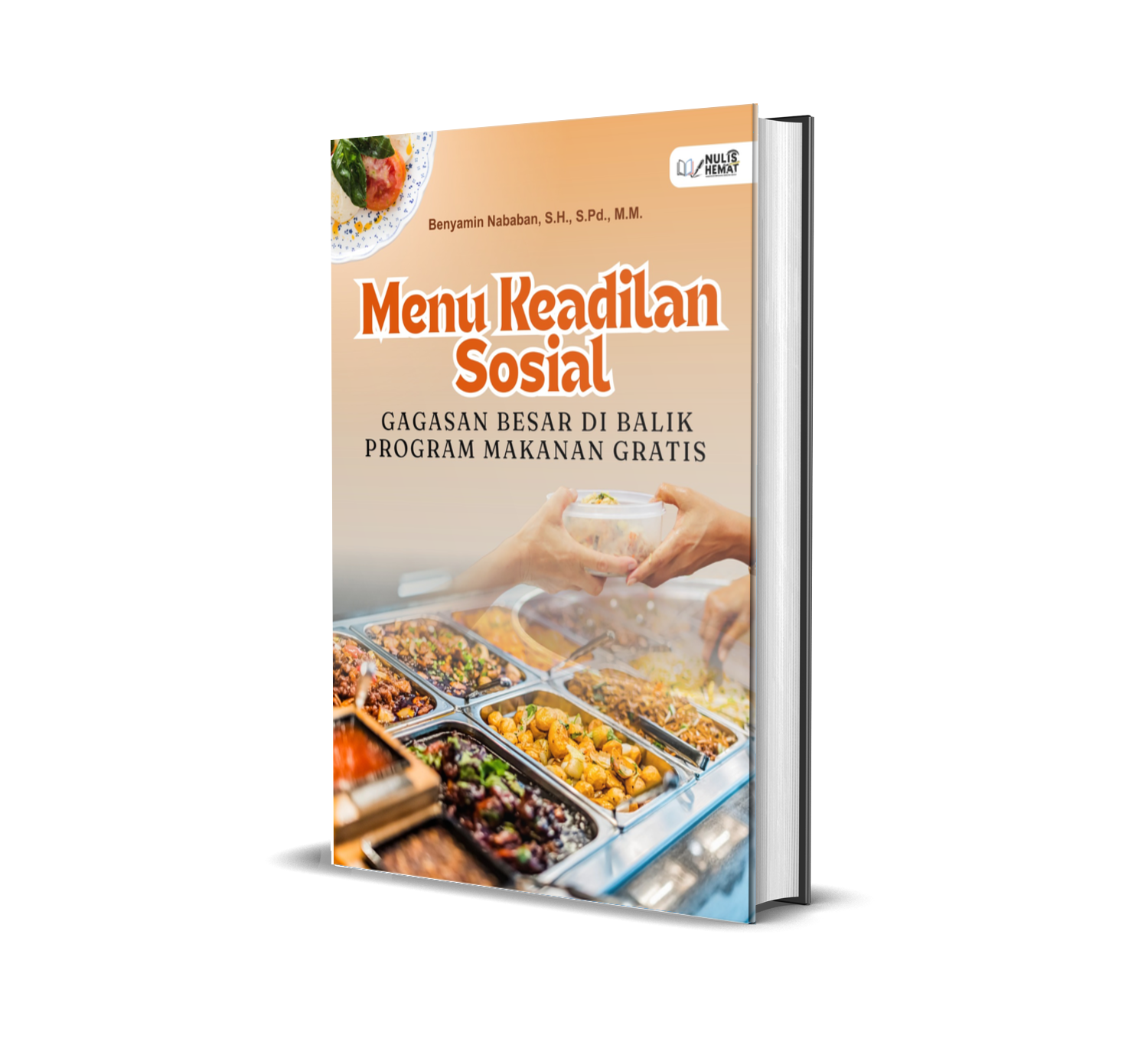 MENU KEADILAN SOSIAL (GAGASAN BESAR DI BALIK PROGRAM MAKANAN GRATIS)