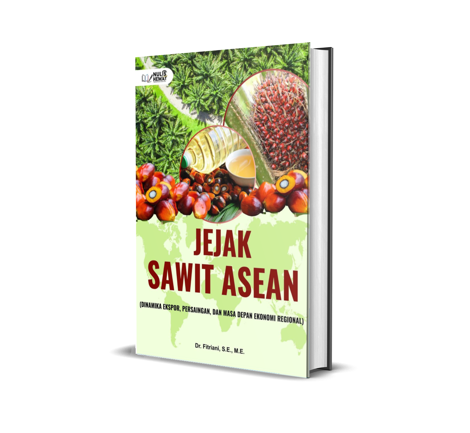 JEJAK SAWIT ASEAN (DINAMIKA EKSPOR, PERSAINGAN, DAN MASA DEPAN EKONOMI REGIONAL)