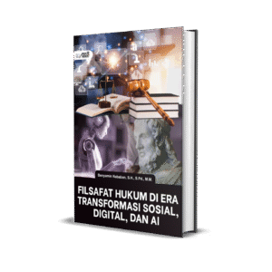 FILSAFAT HUKUM DI ERA TRANSFORMASI SOSIAL, DIGITAL, DAN AI