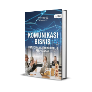 KOMUNIKASI BISNIS UNTUK MANAJEMEN RITEL & PERPAJAKAN