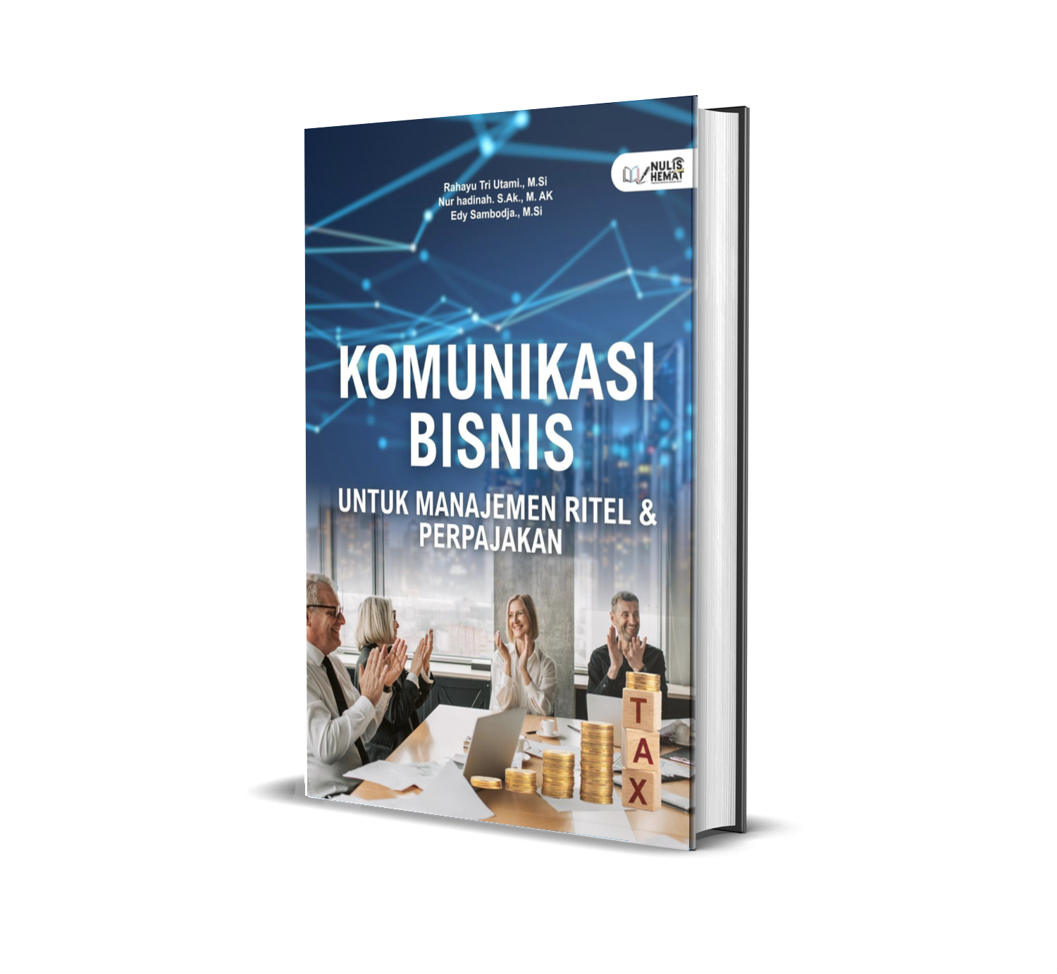 KOMUNIKASI BISNIS UNTUK MANAJEMEN RITEL & PERPAJAKAN