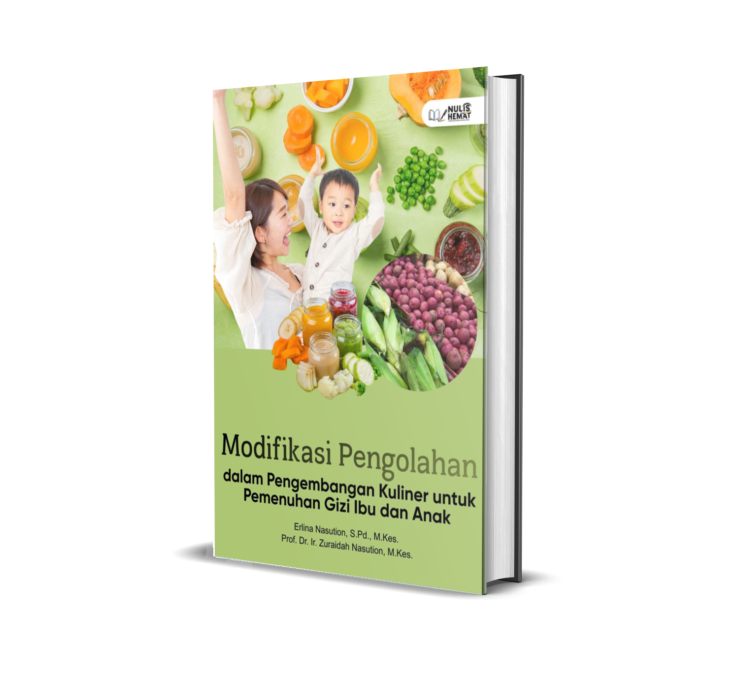 MODIFIKASI PENGOLAHAN PANGAN LOKAL DALAM PENGEMBANGAN KULINER UNTUK PEMENUHAN GIZI IBU DAN ANAK