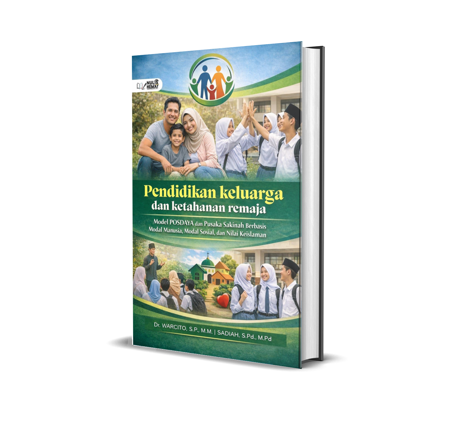 PENDIDIKAN KELUARGA DAN KETAHANAN REMAJA: Model POSDAYA dan Pusaka Sakinah Berbasis Modal Manusia, Modal Sosial, dan Nilai Keislaman
