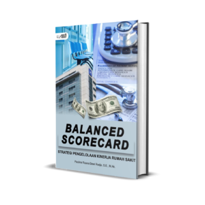BALANCED SCORECARD : STRATEGI PENGELOLAAN KINERJA RUMAH SAKIT