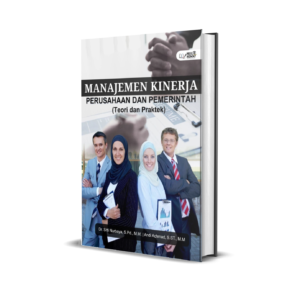 MANAJEMEN KINERJA PERUSAHAAN DAN PEMERINTAH (TEORI DAN PRAKTIK)