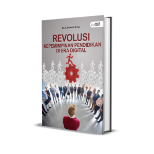 REVOLUSI KEPEMIMPINAN PENDIDIKAN DI ERA DIGITAL