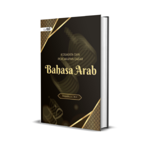 KOSAKATA DAN PERCAKAPAN DASAR BAHASA ARAB
