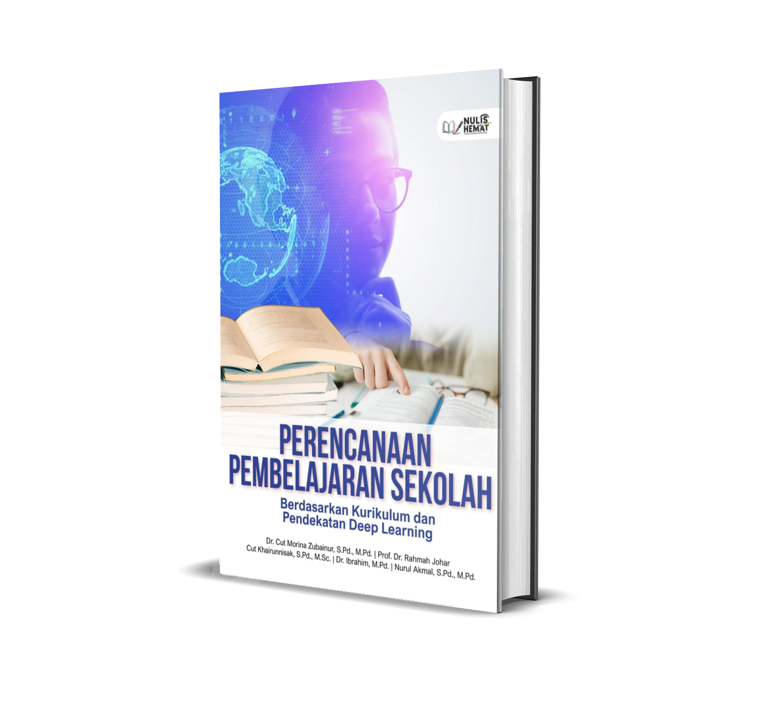 PERENCANAAN PEMBELAJARAN SEKOLAH : Berdasarkan Kurikulum Merdeka dan Pendekatan Deep Learning