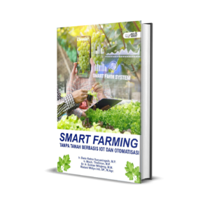 SMART FARMING TANPA TANAH BERBASIS IOT DAN OTOMATISASI