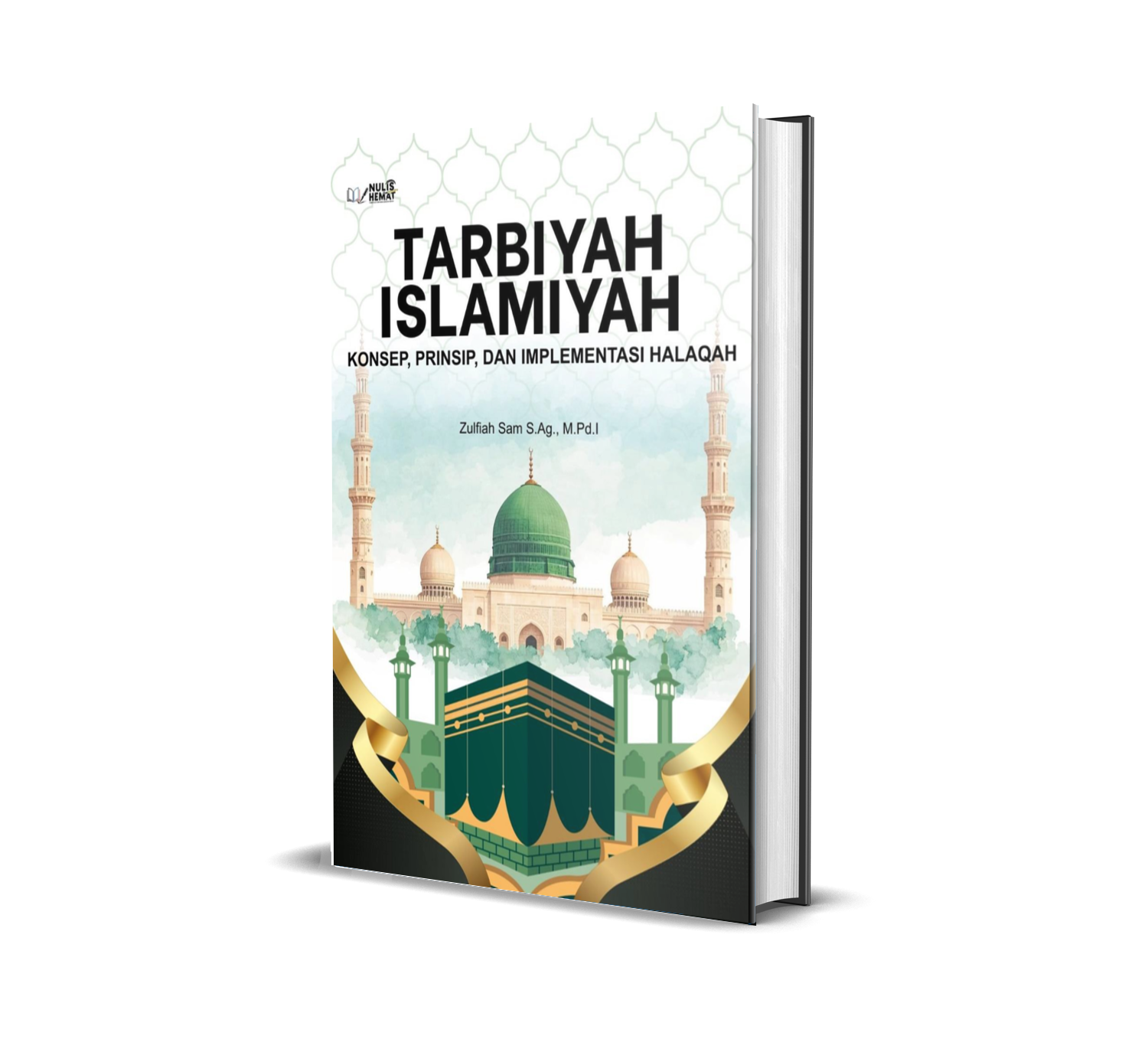 TARBIYAH ISLAMIYAH: KONSEP, PRINSIP, DAN IMPLEMENTASI HALAQAH