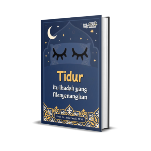 TIDUR ITU IBADAH YANG MENYENANGKAN
