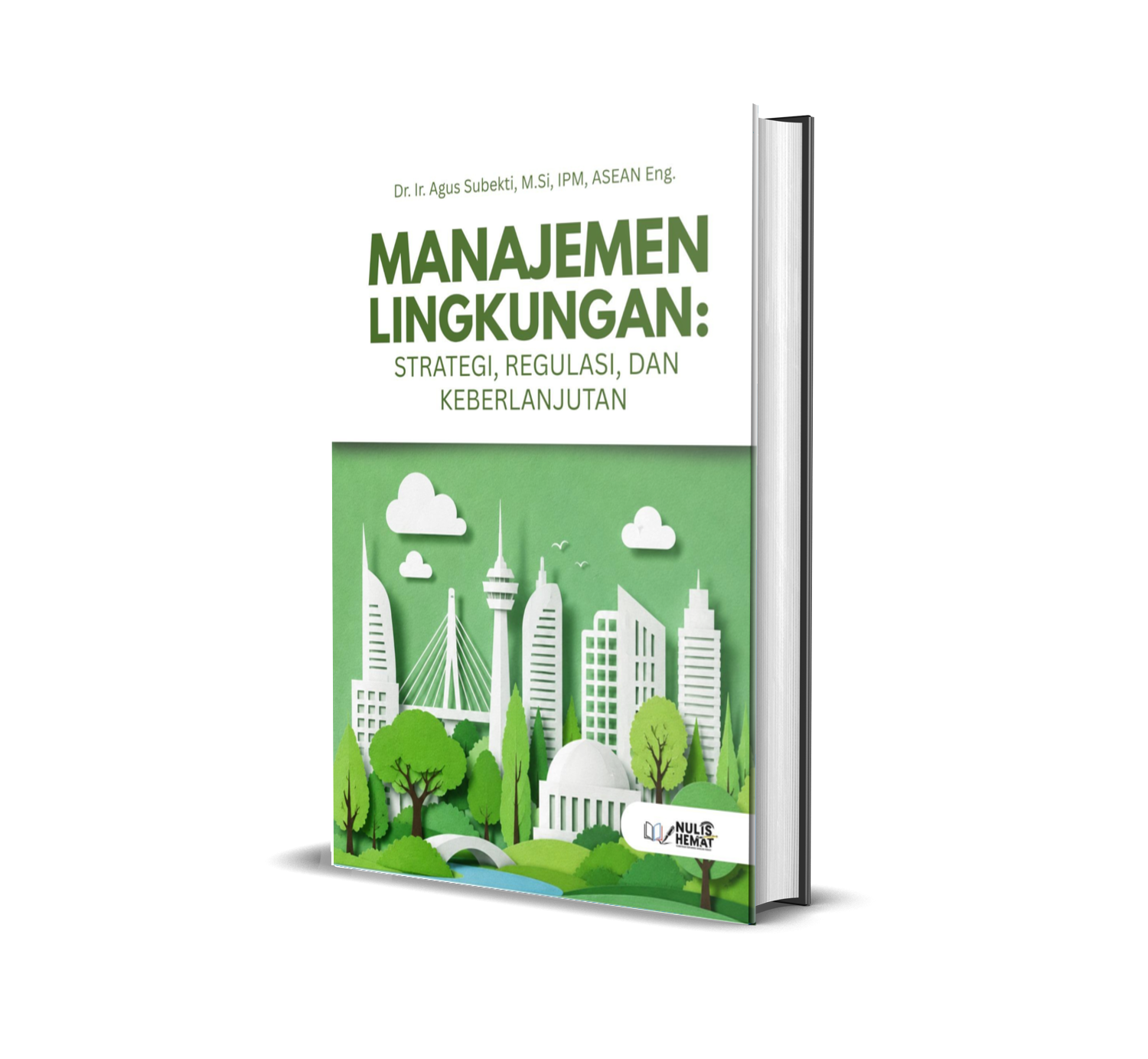MANAJEMEN LINGKUNGAN : Strategi, Regulasi, dan Keberlanjutan