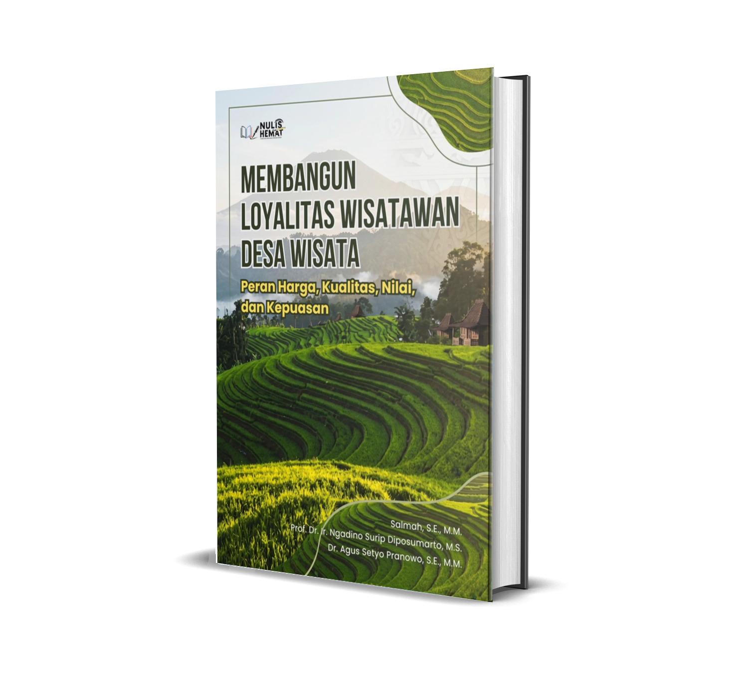 MEMBANGUN LOYALITAS WISATAWAN DESA WISATA: PERAN HARGA, KUALITAS, NILAI, DAN KEPUASAN