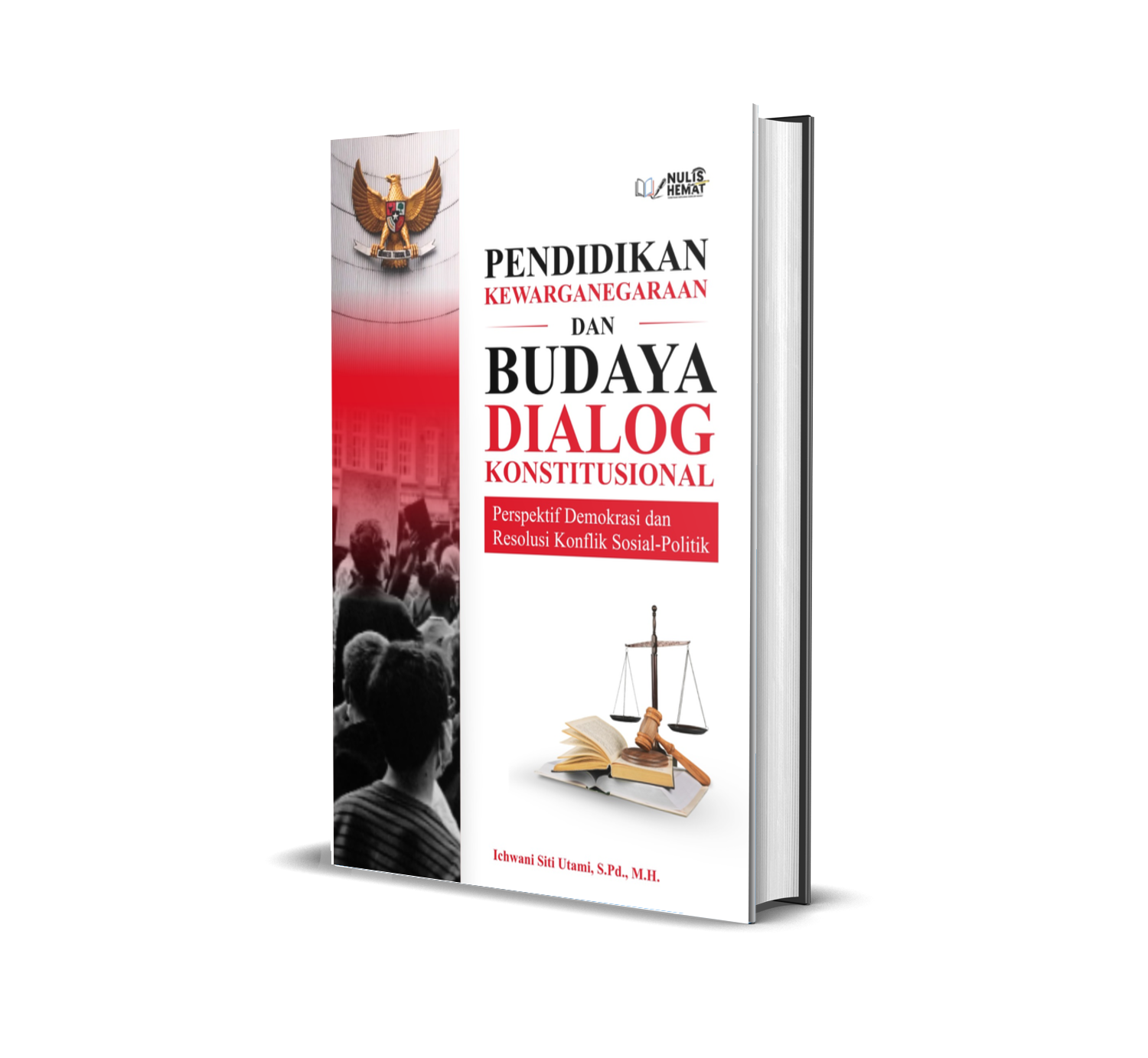 PENDIDIKAN KEWARGANEGARAAN DAN BUDAYA DIALOG KONSTITUSIONAL : Perspektif Demokrasi dan Resolusi Konflik Sosial-Politik