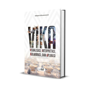 VIKA: Visualisasi, Interpretasi, Kolaborasi, dan Aplikasi