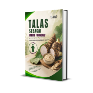 TALAS SEBAGAI PANGAN FUNGSIONAL: Pengolahan, Keamanan Pangan, dan Potensinya dalam Pengelolaan Diabetes Melitus Tipe 2