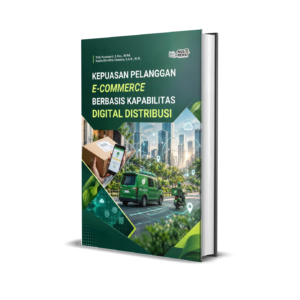 KEPUASAN PELANGGAN E-COMMERCE BERBASIS KAPABILITAS DIGITAL DISTRIBUSI