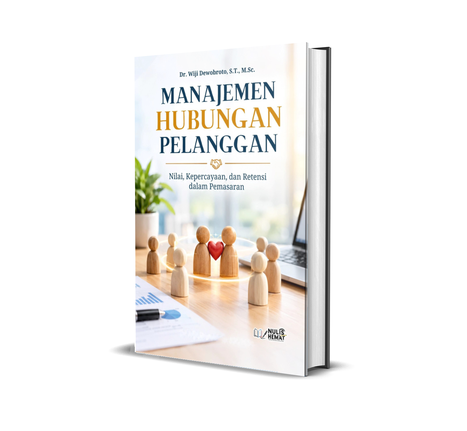 MANAJEMEN HUBUNGAN PELANGGAN Nilai, Kepercayaan, dan Retensi dalam Pemasaran