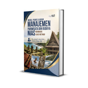 MODUL PEMBELAJARAN MANAJEMEN PARIWISATA DAN BUDAYA NIAS BERBASIS CASE METHOD