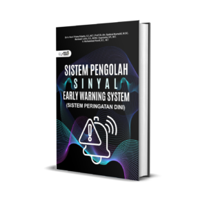 SISTEM PENGOLAHAN SINYAL EARLY WARNING SYSTEM (SISTEM PERINGATAN DINI)
