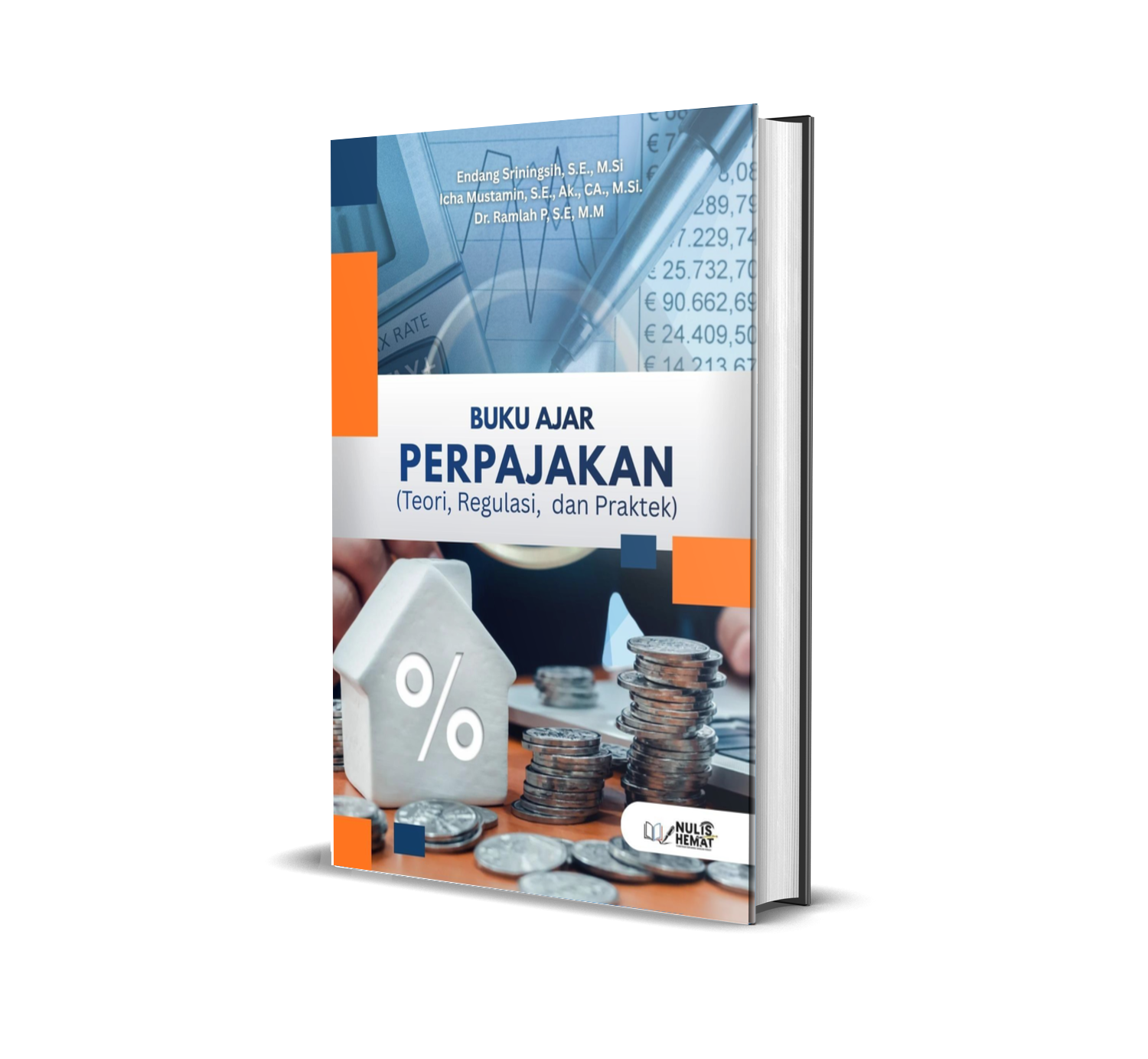 BUKU AJAR PERPAJAKAN (TEORI, REGULASI, DAN PRAKTEK)