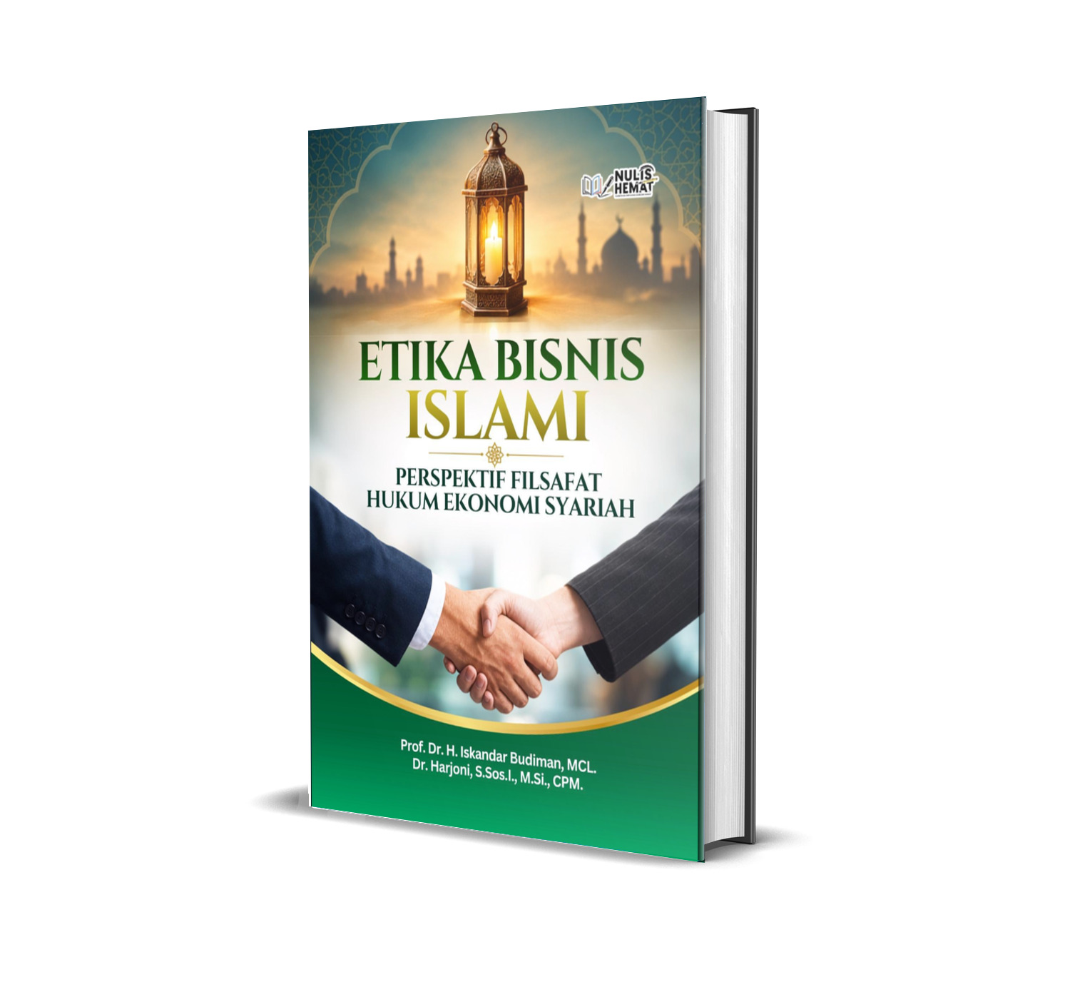 ETIKA BISNIS ISLAMI : PERSPEKTIF FILSAFAT HUKUM EKONOMI SYARIAH