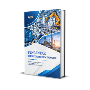 PENGANTAR TEKNIK DAN SISTEM INDUSTRI